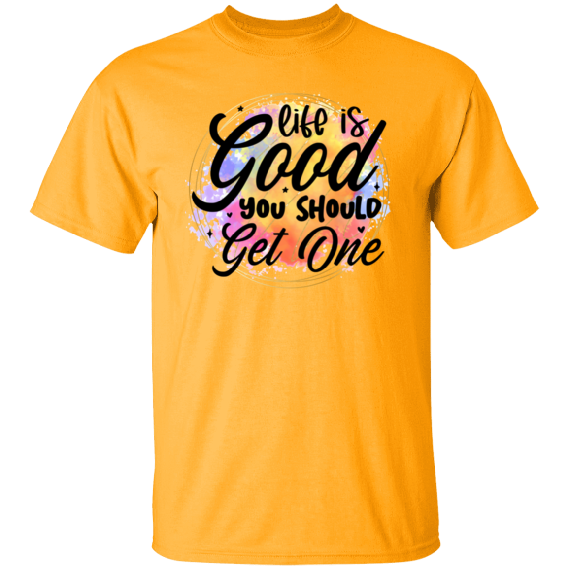 Life is good |5.3 oz. T-Shirt