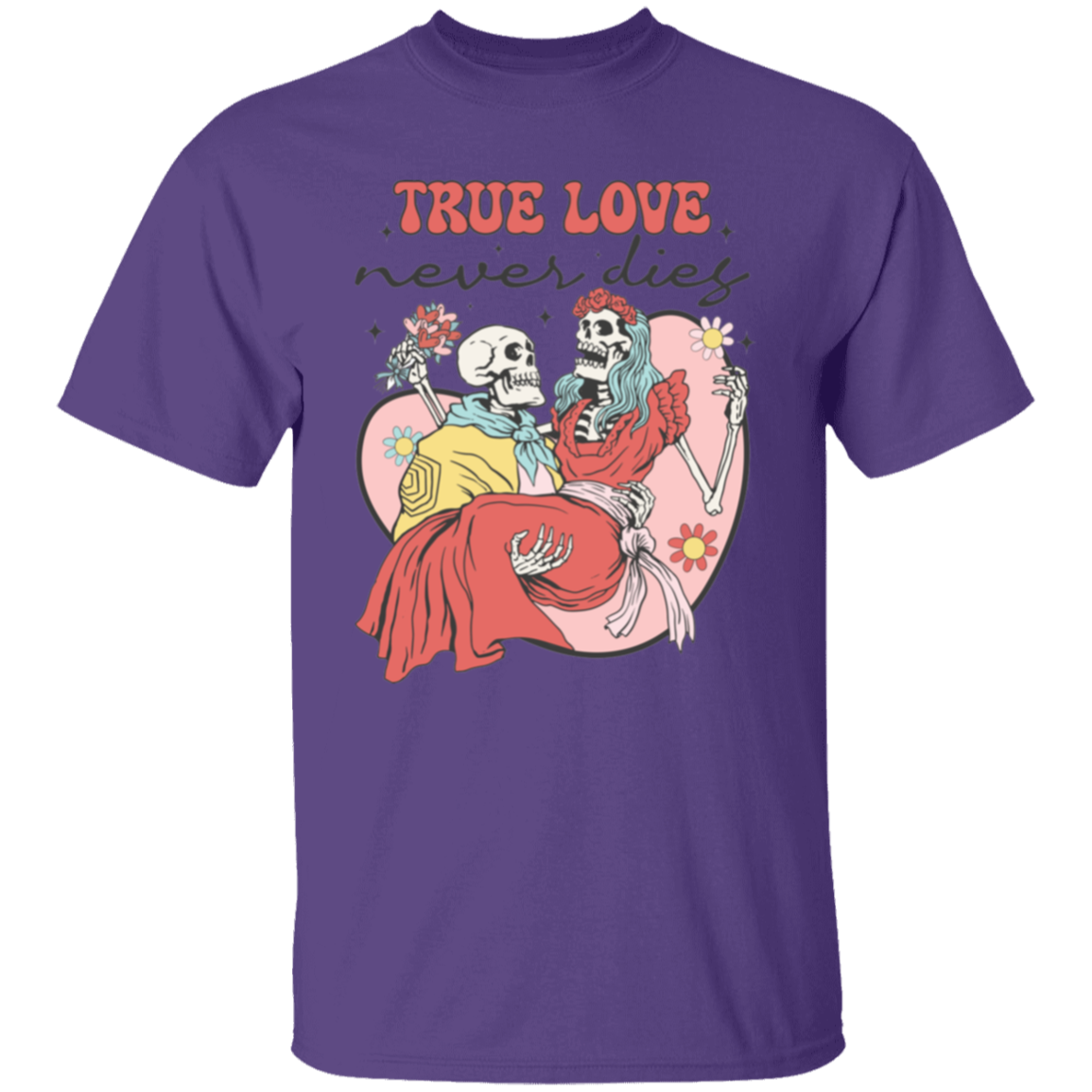 True love never dies |5.3 oz. T-Shirt