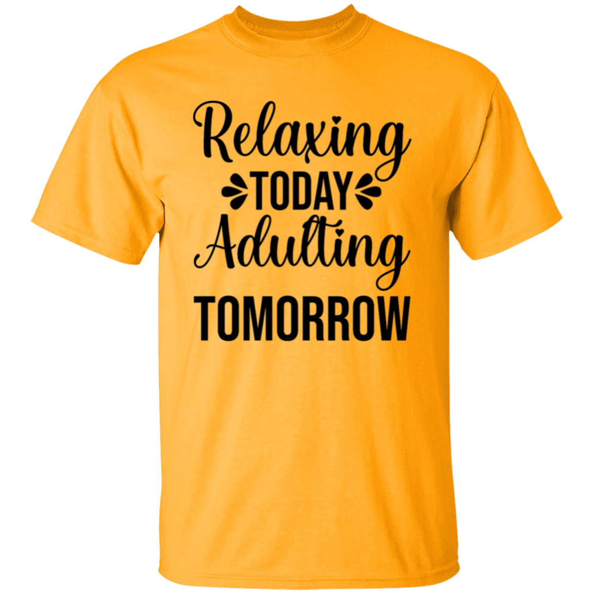 Relaxing today |5.3 oz. T-Shirt