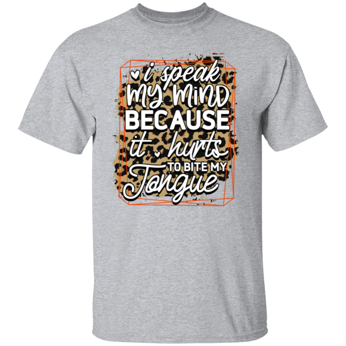 I speak my mind |5.3 oz. T-Shirt