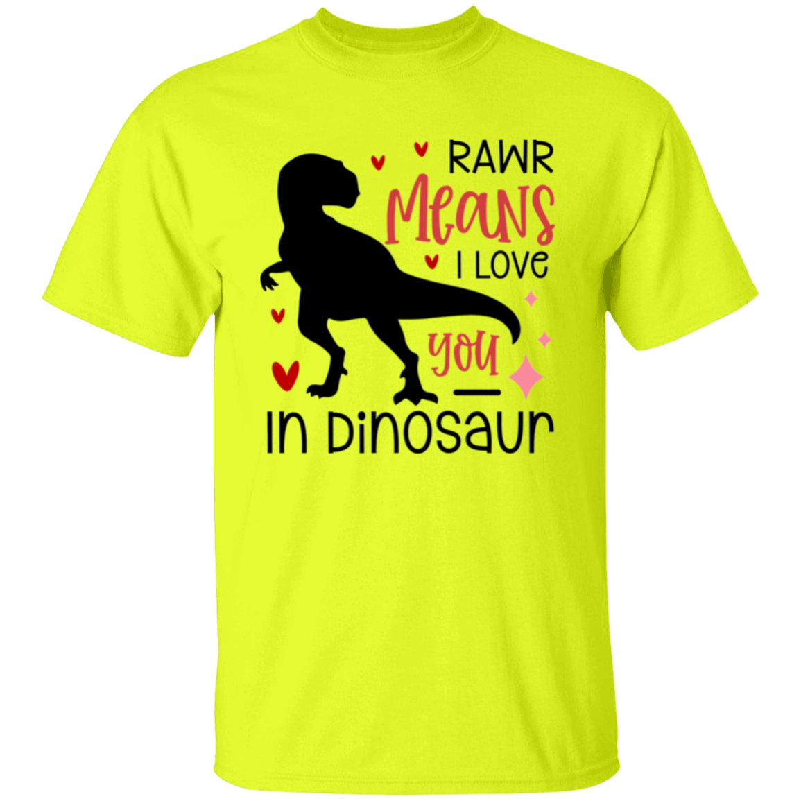 Rawr means |5.3 oz. T-Shirt