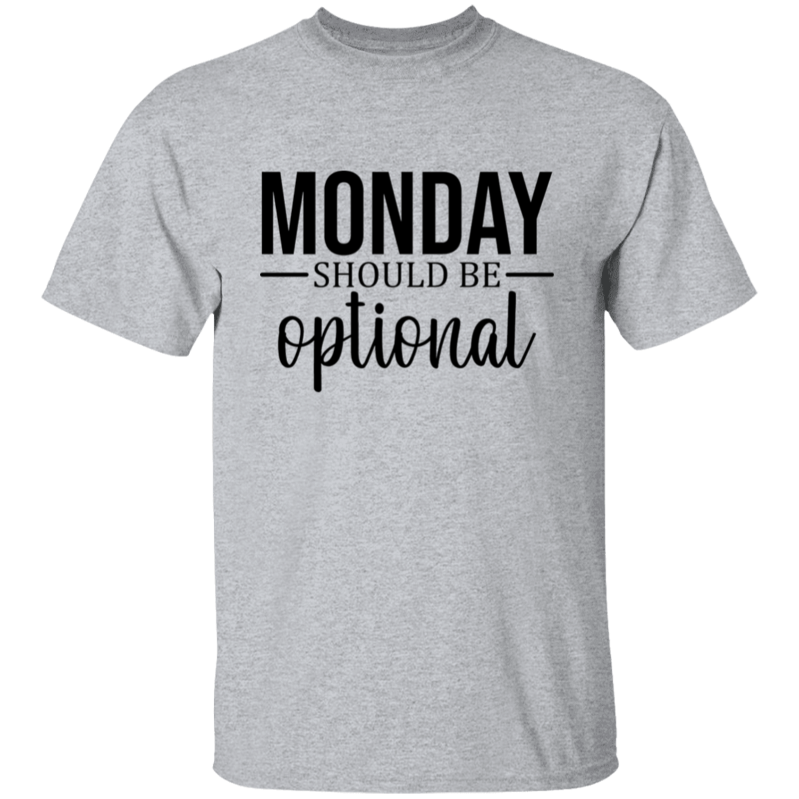 Monday should be }5.3 oz. T-Shirt