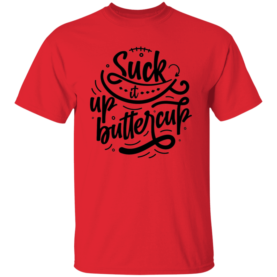 Suck it up |5.3 oz. T-Shirt