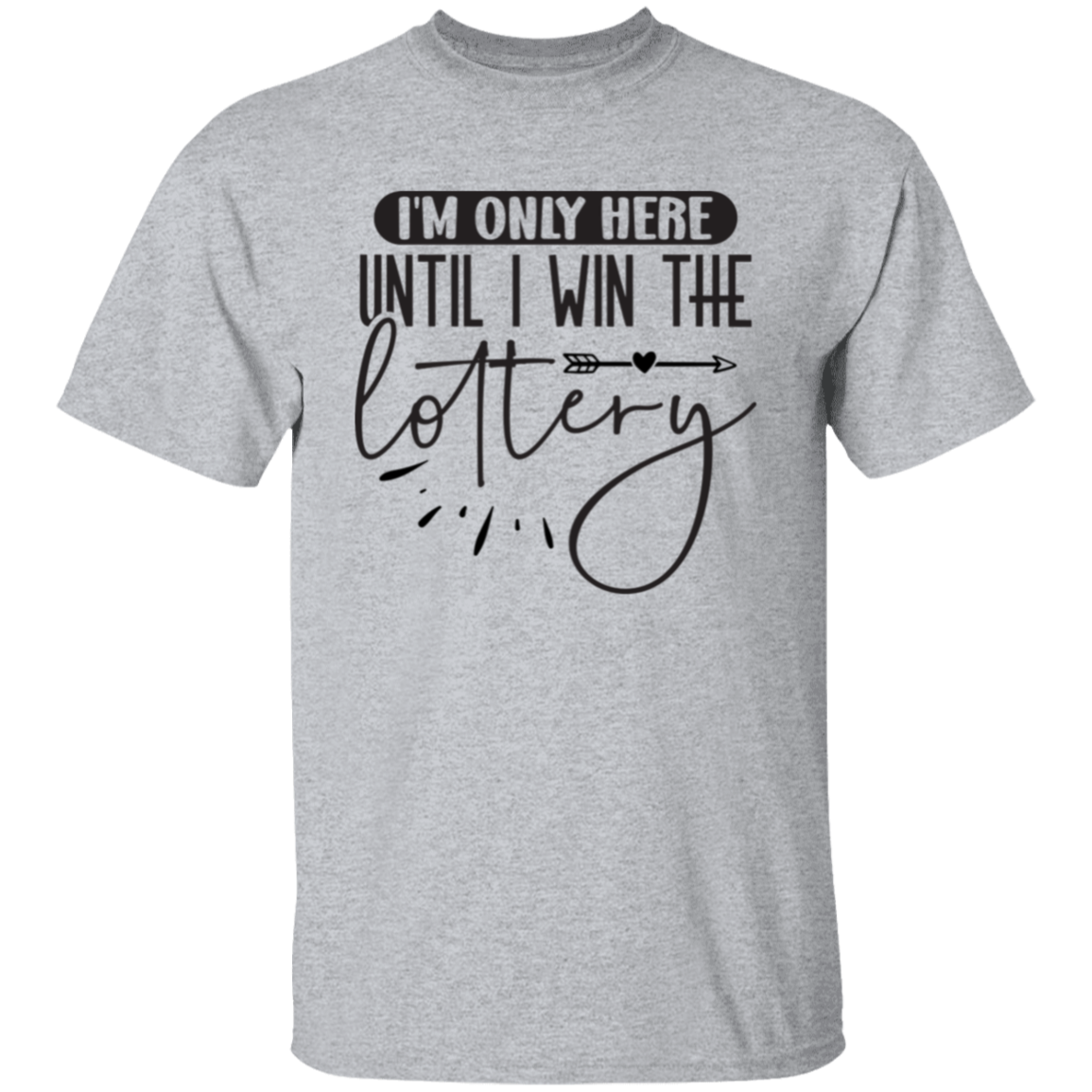 I'm only here |5.3 oz. T-Shirt