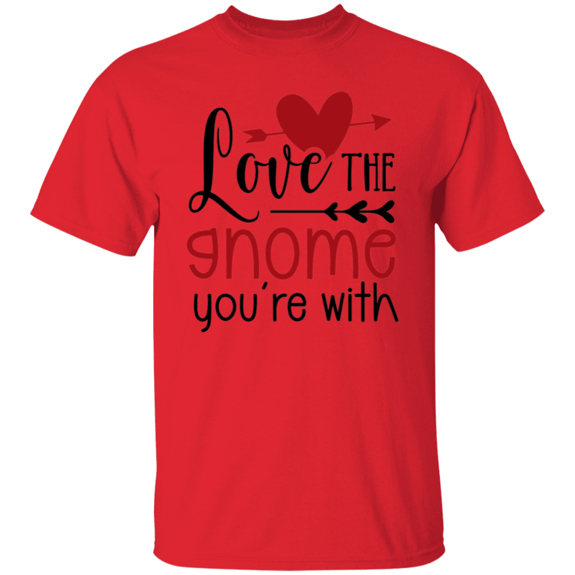 Love the gnome |5.3 oz. T-Shirt