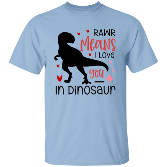 Rawr means |5.3 oz. T-Shirt