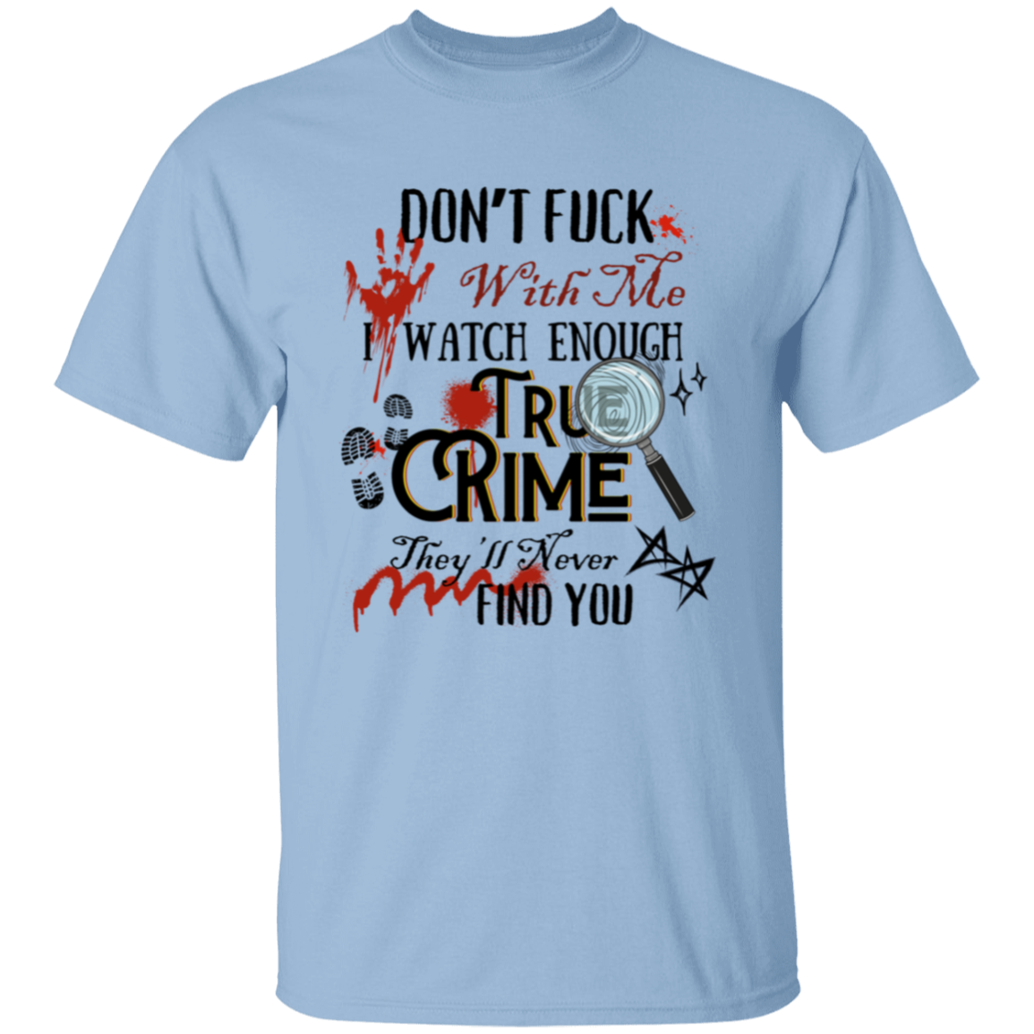 Don't F**K with me | |5.3 oz. T-Shirt