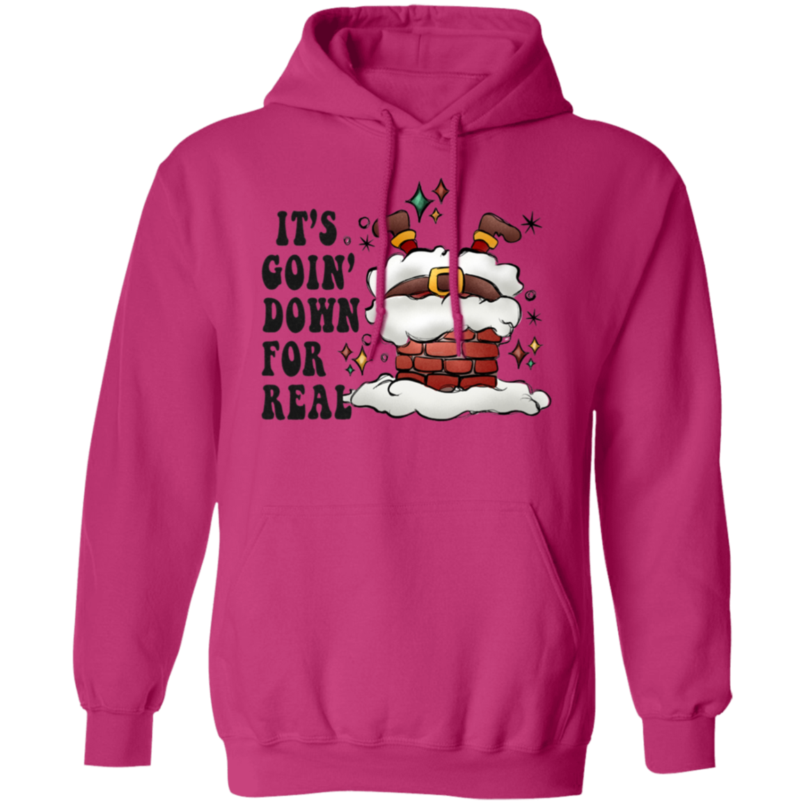 It's Going Down For Real Pullover Hoodie