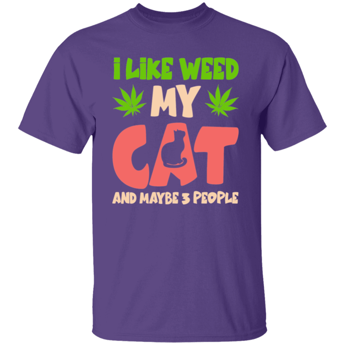 I like weed |5.3 oz. T-Shirt