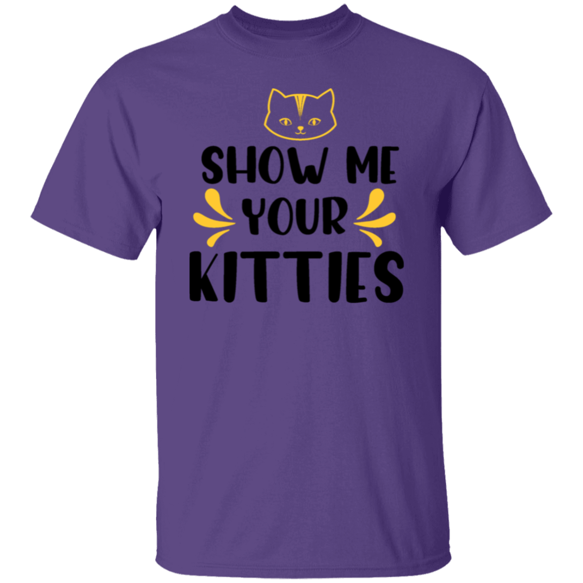 Show me your kitties |5.3 oz. T-Shirt