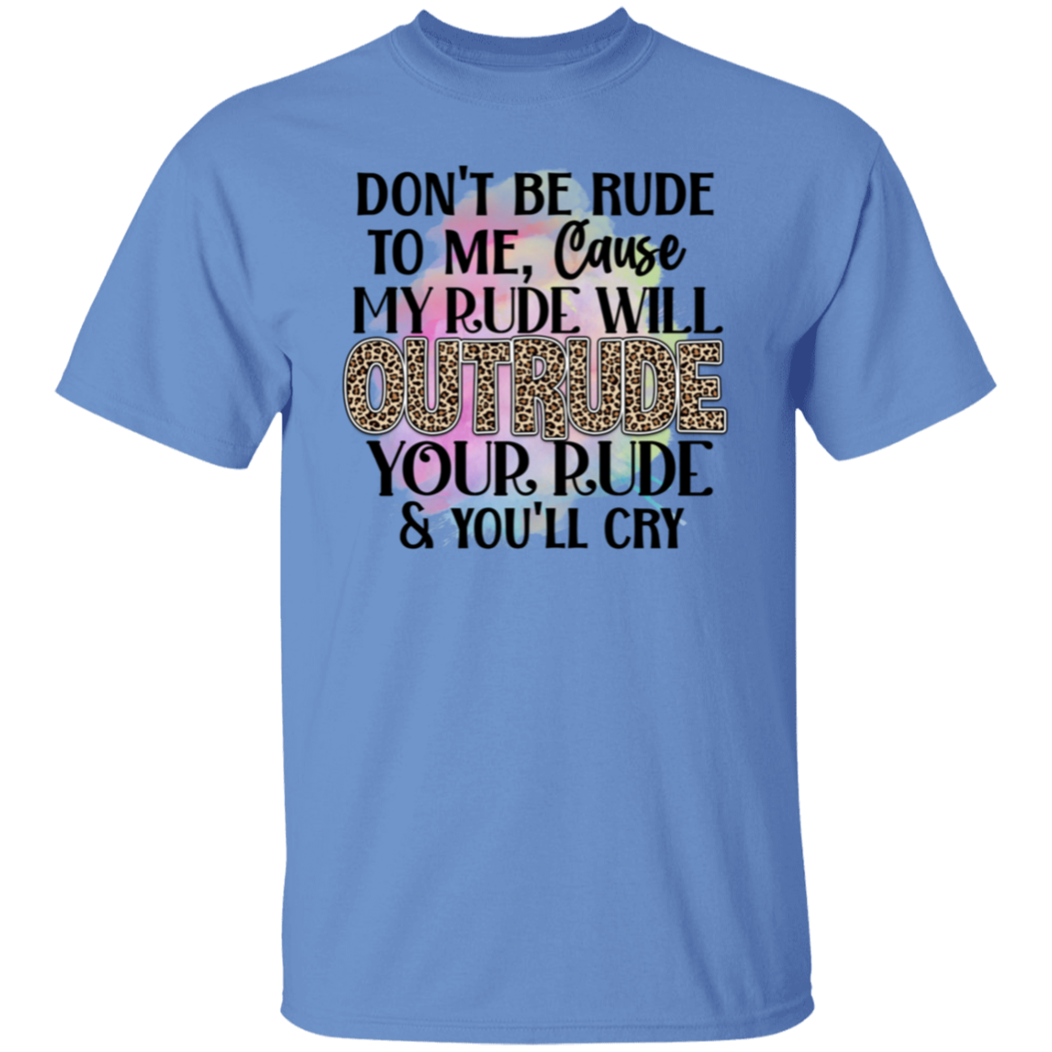 Don't be rude |5.3 oz. T-Shirt