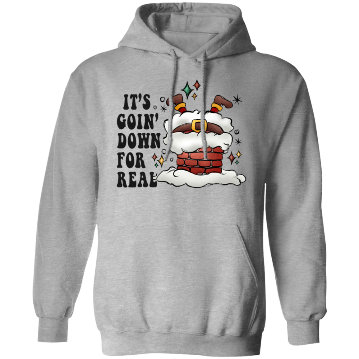 It's Going Down For Real Pullover Hoodie