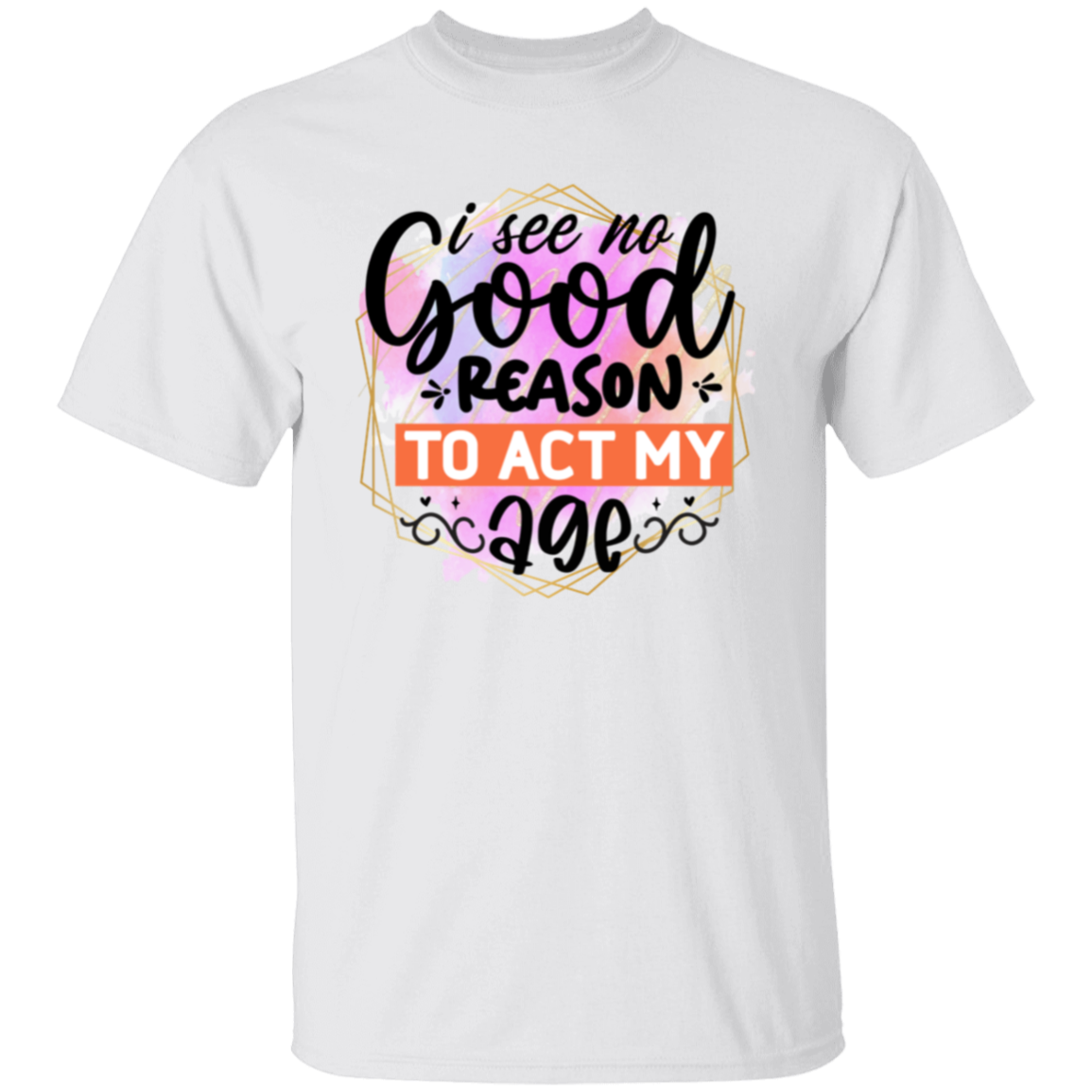 I see no good reason |5.3 oz. T-Shirt