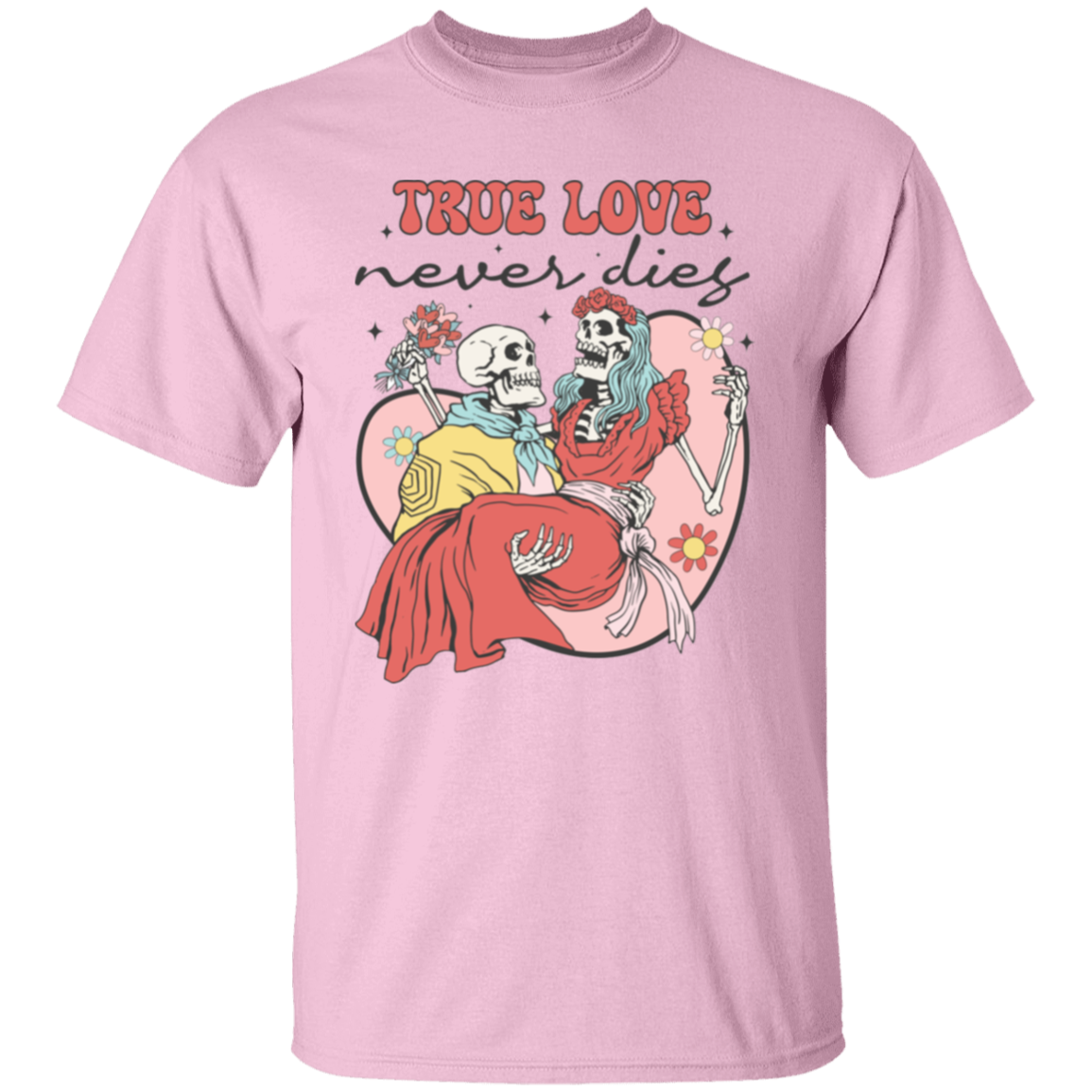 True love never dies |5.3 oz. T-Shirt