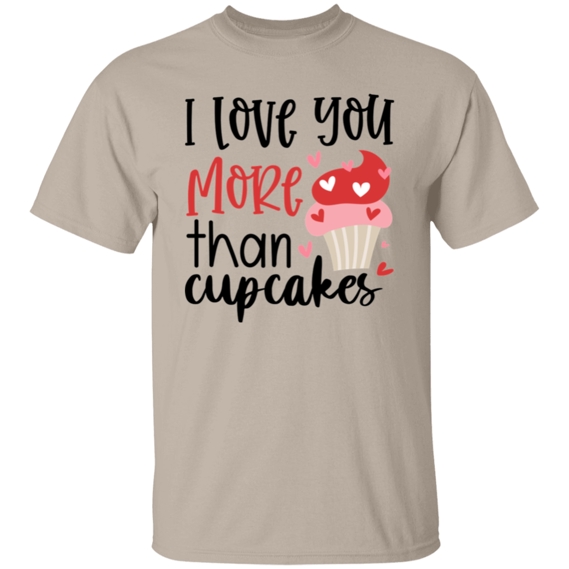 I love you more |5.3 oz. T-Shirt
