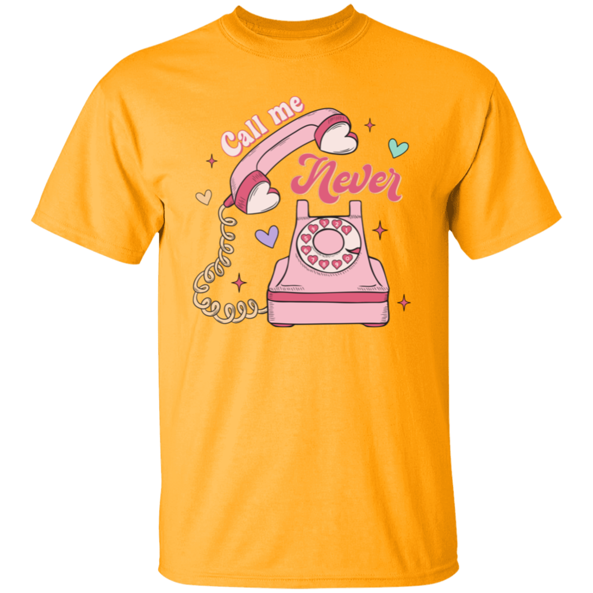 Call me never |5.3 oz. T-Shirt