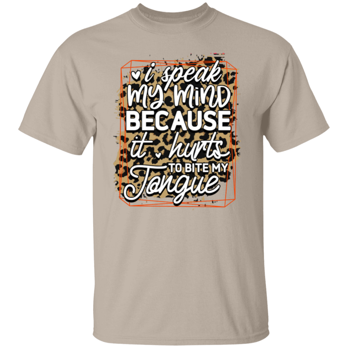 I speak my mind |5.3 oz. T-Shirt