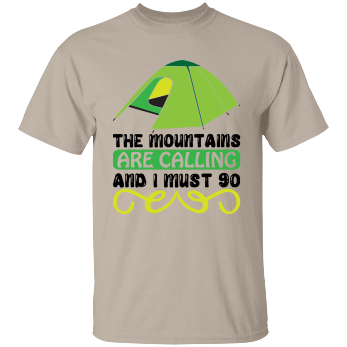 The mountains are |5.3 oz. T-Shirt