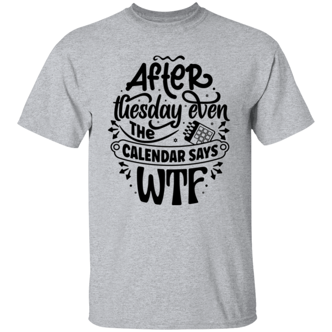 After Tuesday |5.3 oz. T-Shirt