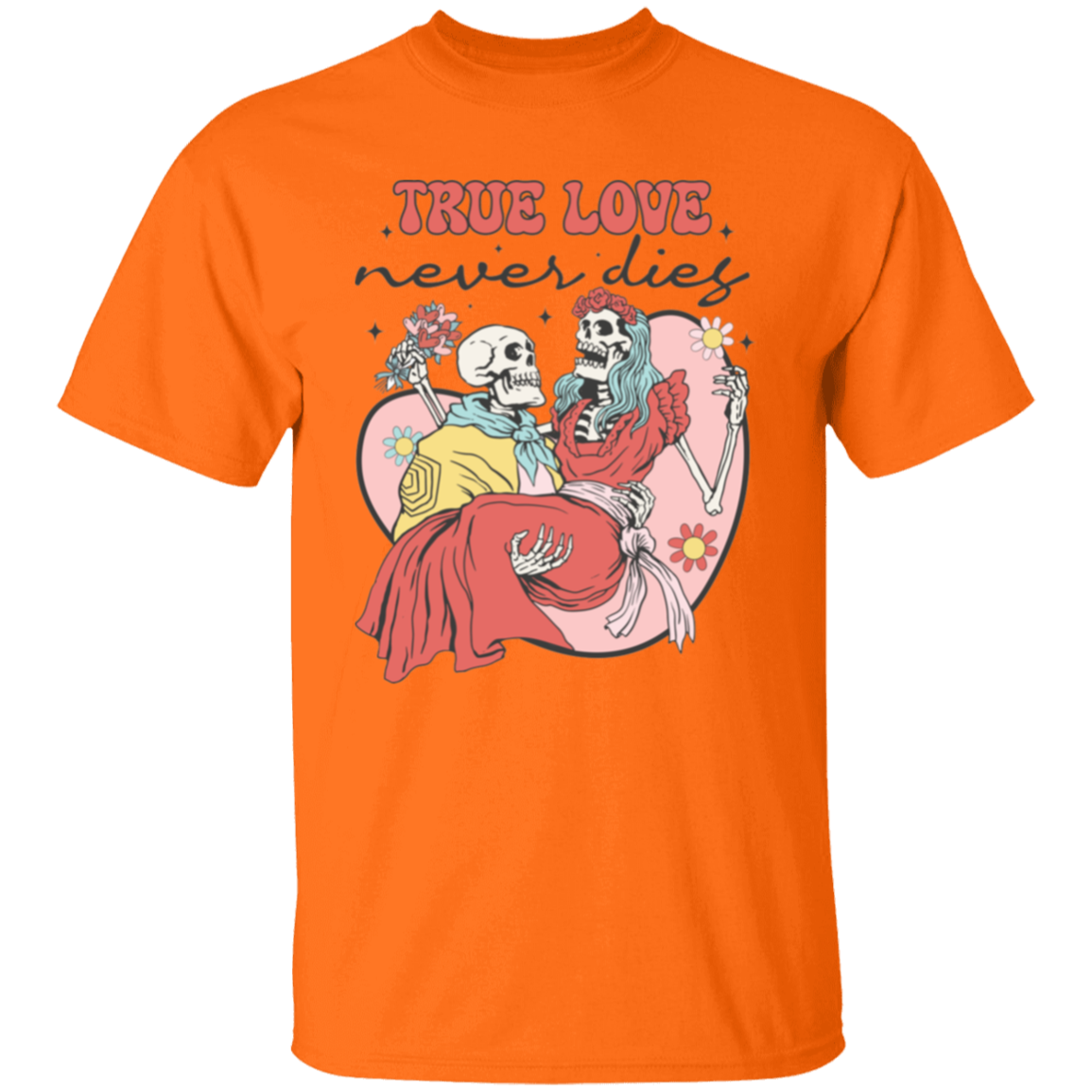 True love never dies |5.3 oz. T-Shirt