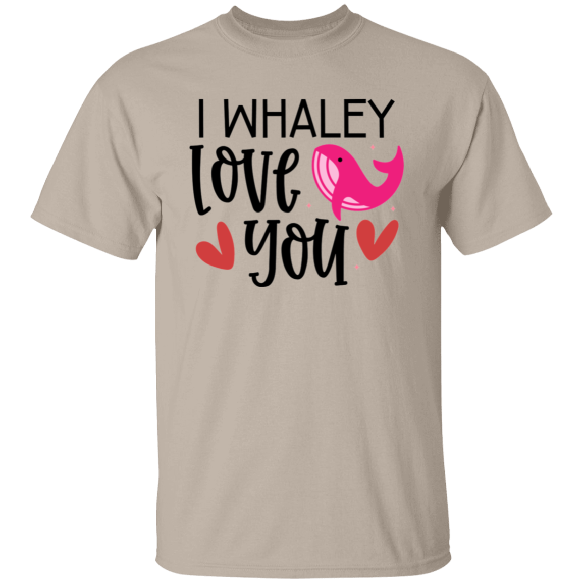 I whaley love you |5.3 oz. T-Shirt