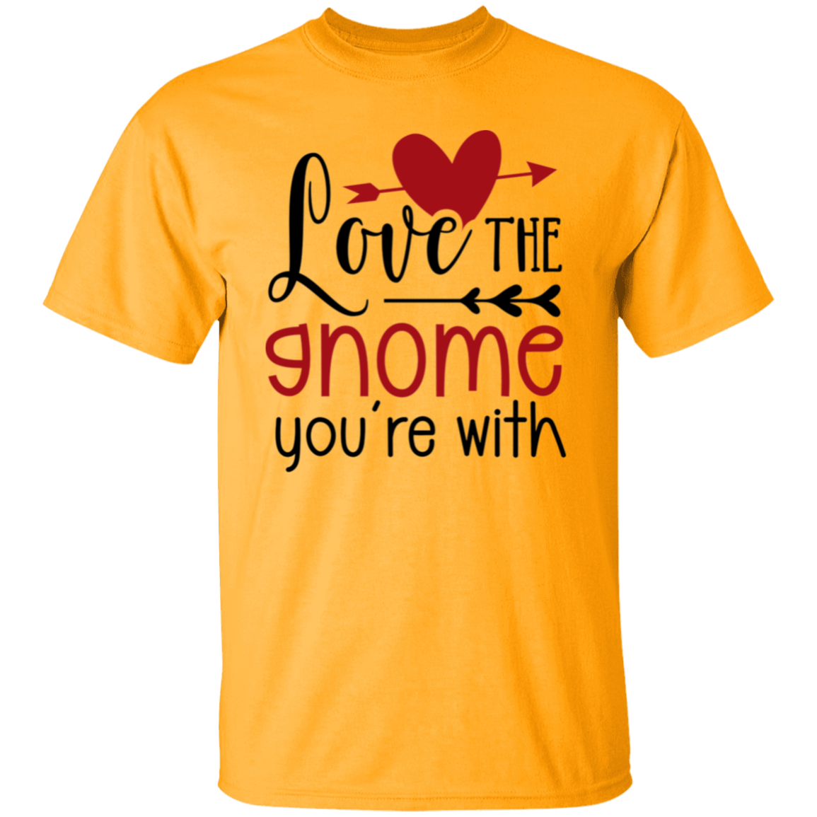 Love the gnome |5.3 oz. T-Shirt