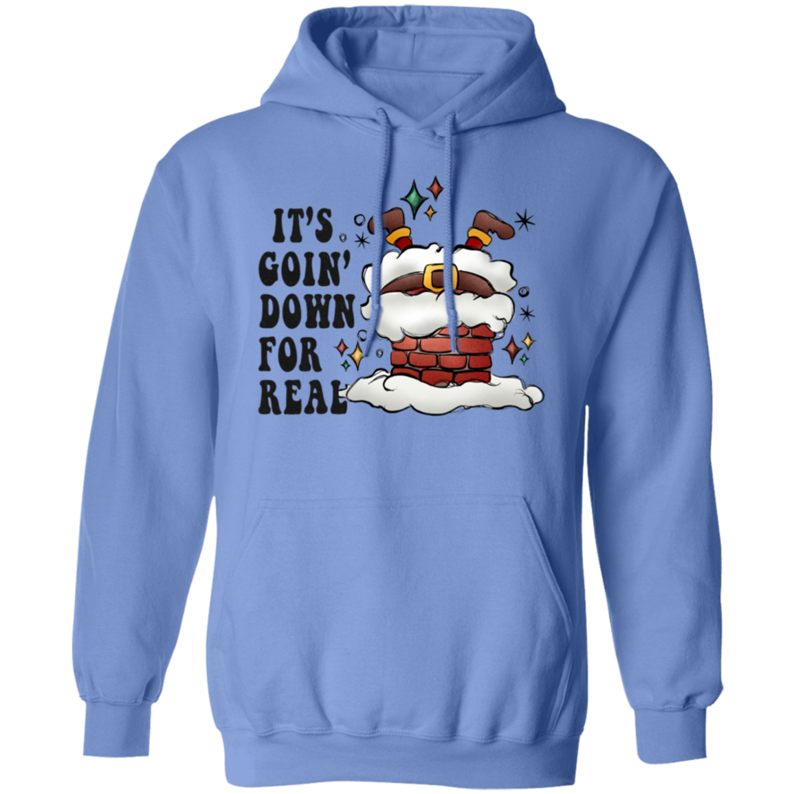 It's Going Down For Real Pullover Hoodie