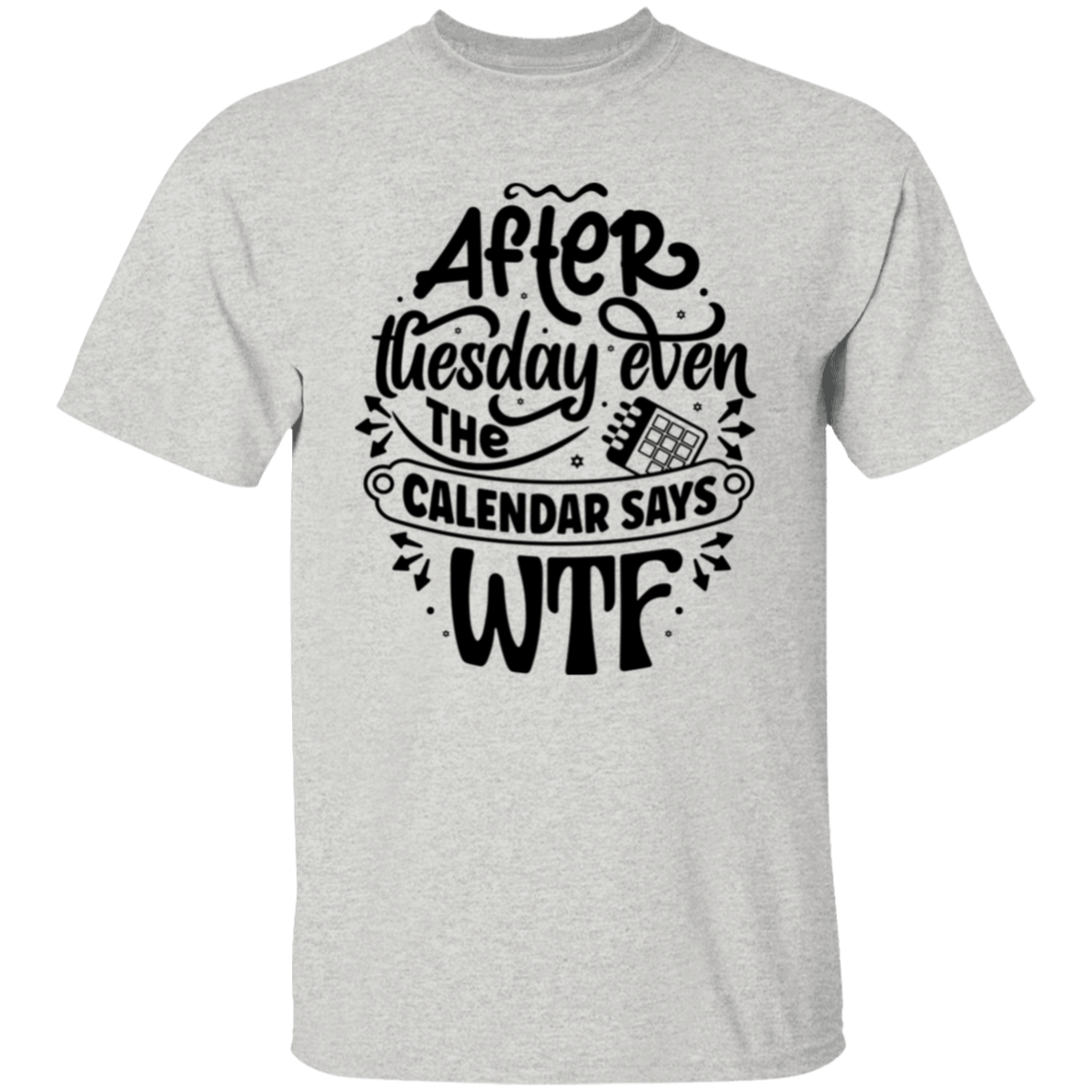 After Tuesday |5.3 oz. T-Shirt