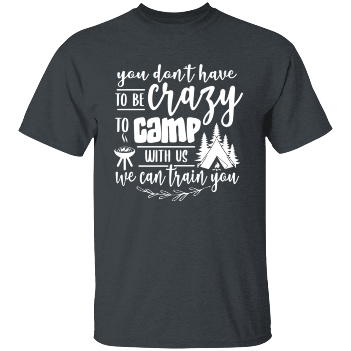 You don't have to be |5.3 oz. T-Shirt