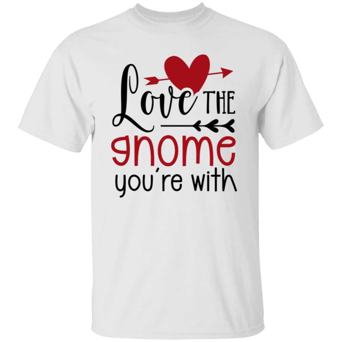 Love the gnome |5.3 oz. T-Shirt