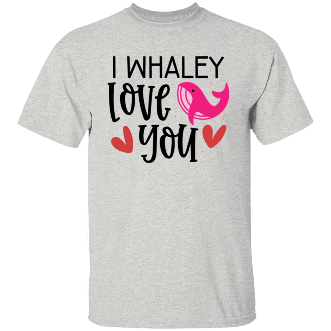 I whaley love you |5.3 oz. T-Shirt
