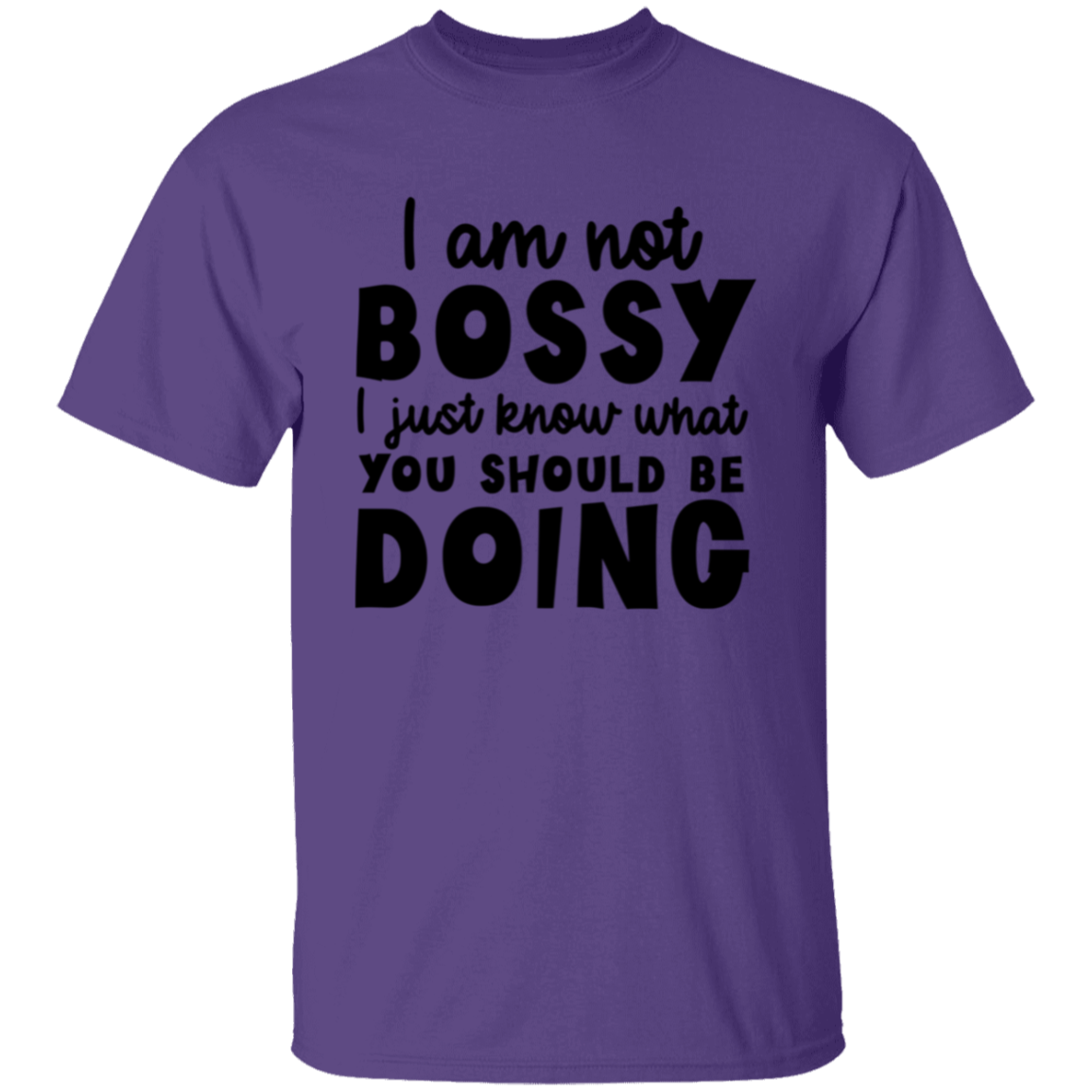 I am not bossy |5.3 oz. T-Shirt