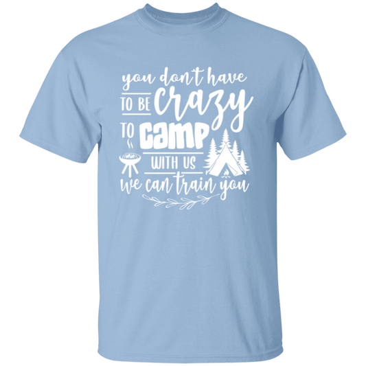 You don't have to be |5.3 oz. T-Shirt