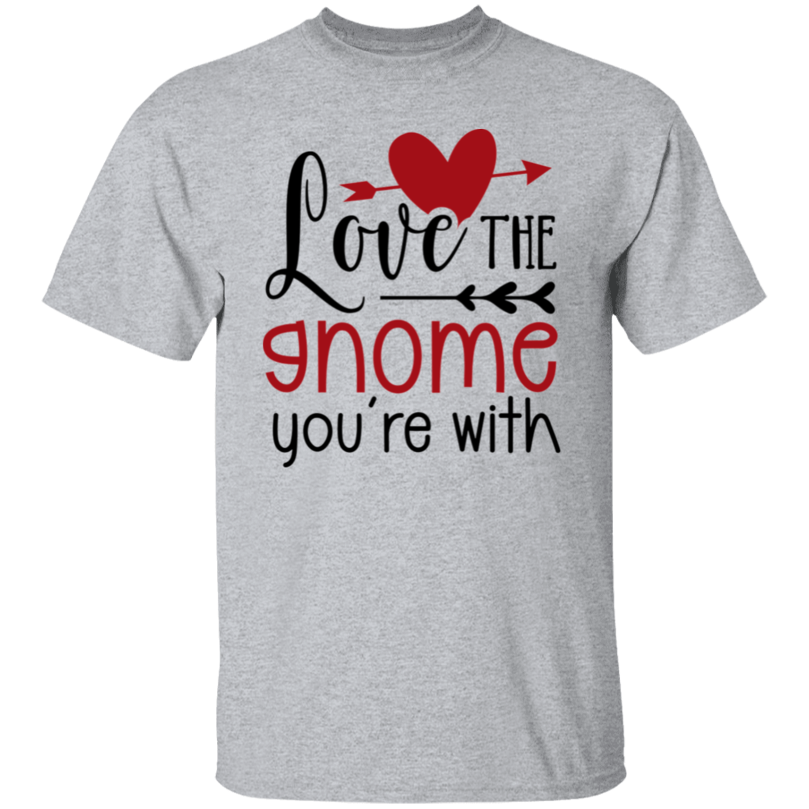 Love the gnome |5.3 oz. T-Shirt
