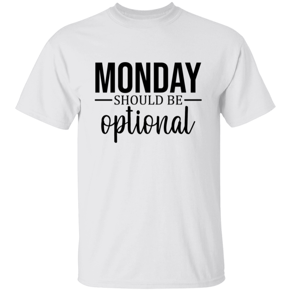 Monday should be }5.3 oz. T-Shirt