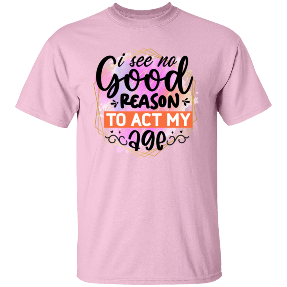 I see no good reason |5.3 oz. T-Shirt