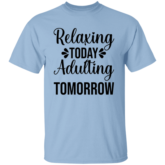 Relaxing today |5.3 oz. T-Shirt