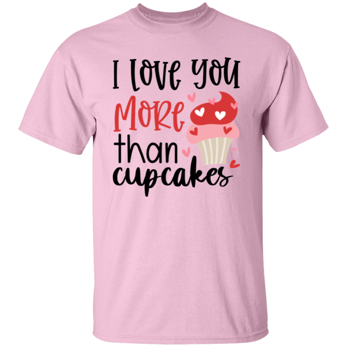I love you more |5.3 oz. T-Shirt