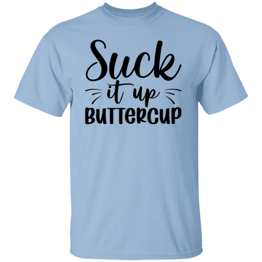 Suck it up |5.3 oz. T-Shirt