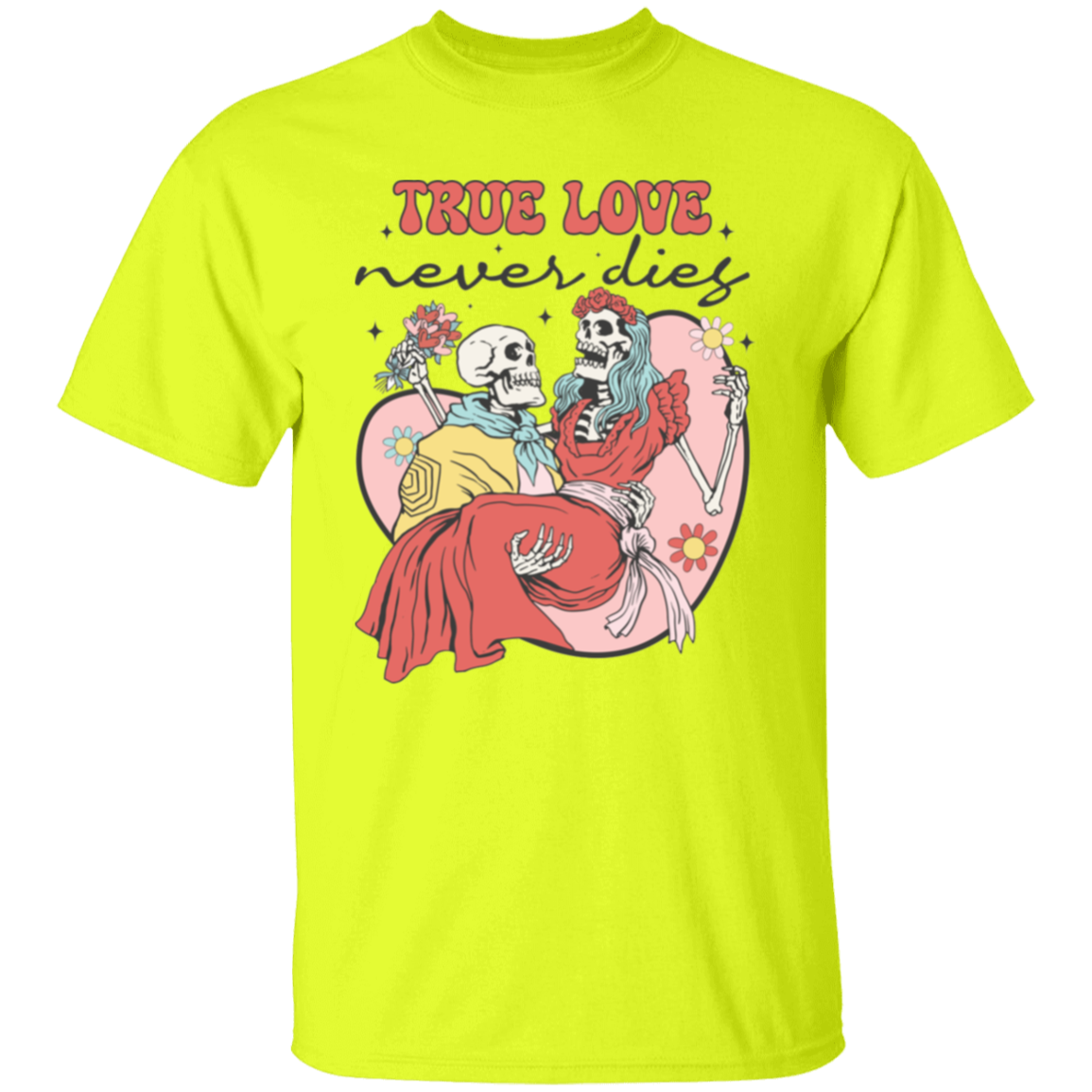 True love never dies |5.3 oz. T-Shirt