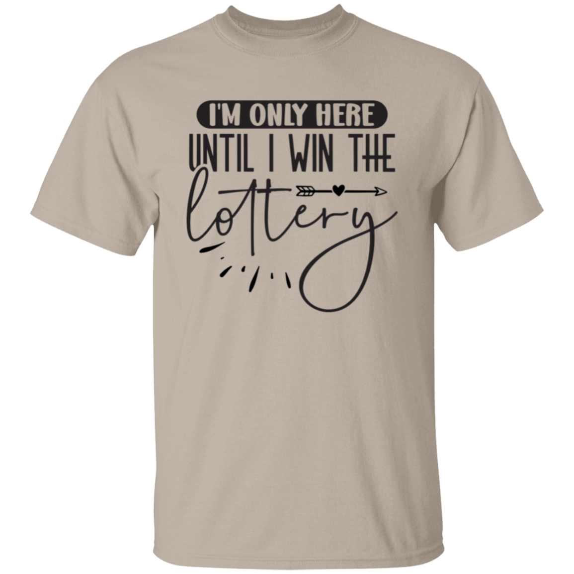 I'm only here |5.3 oz. T-Shirt