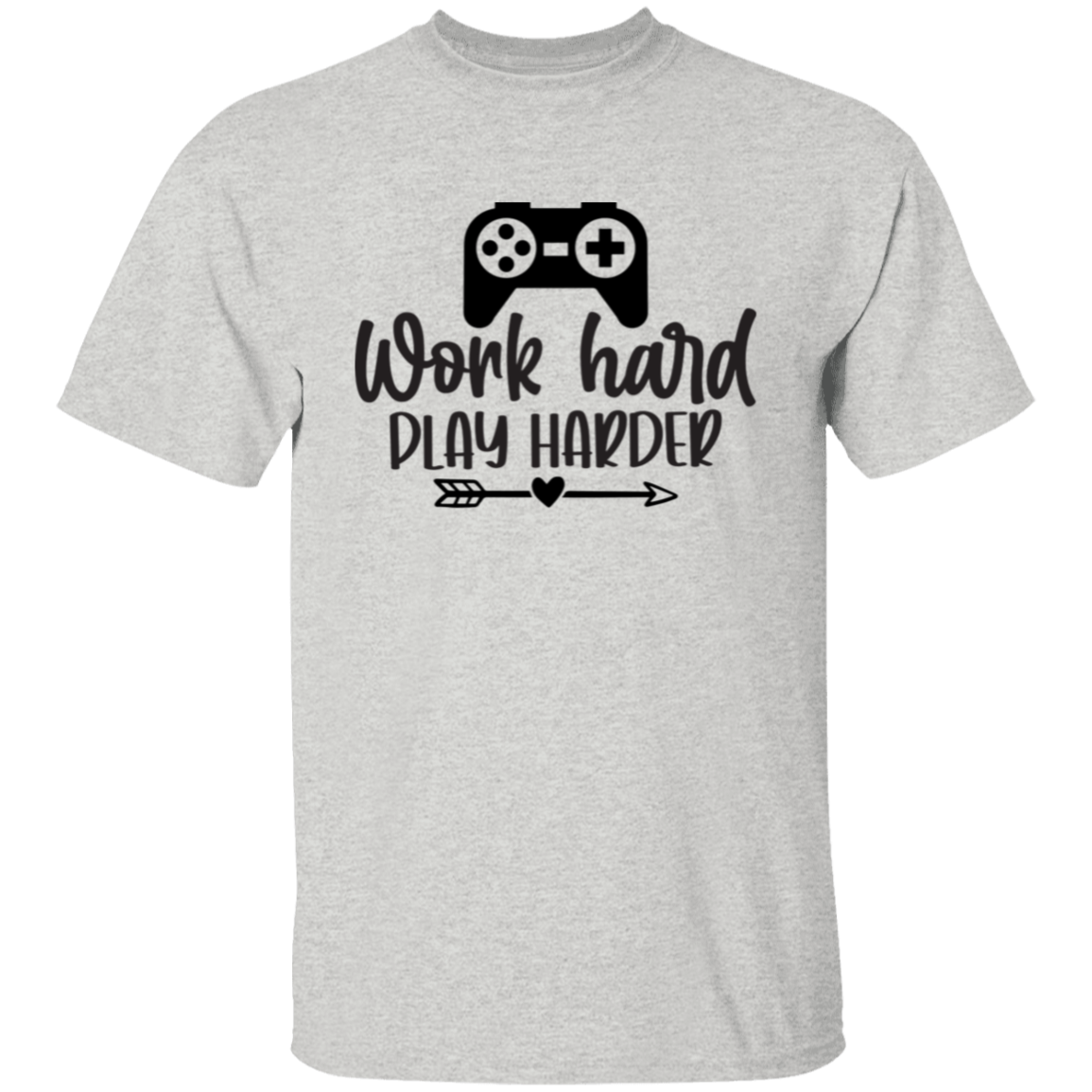 Work hard |5.3 oz. T-Shirt