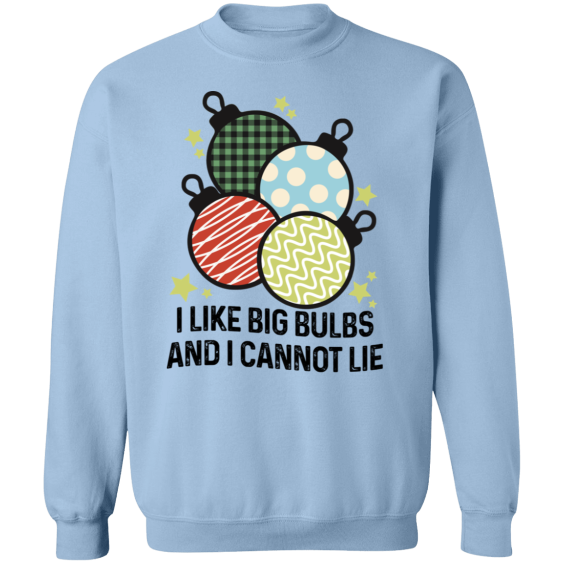 Big Bulbs |Crewneck Pullover Sweatshirt