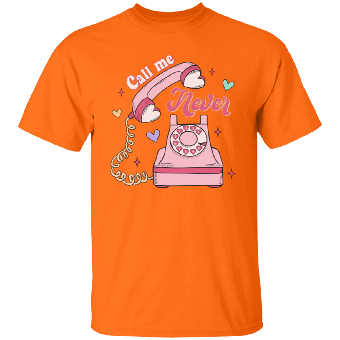 Call me never |5.3 oz. T-Shirt