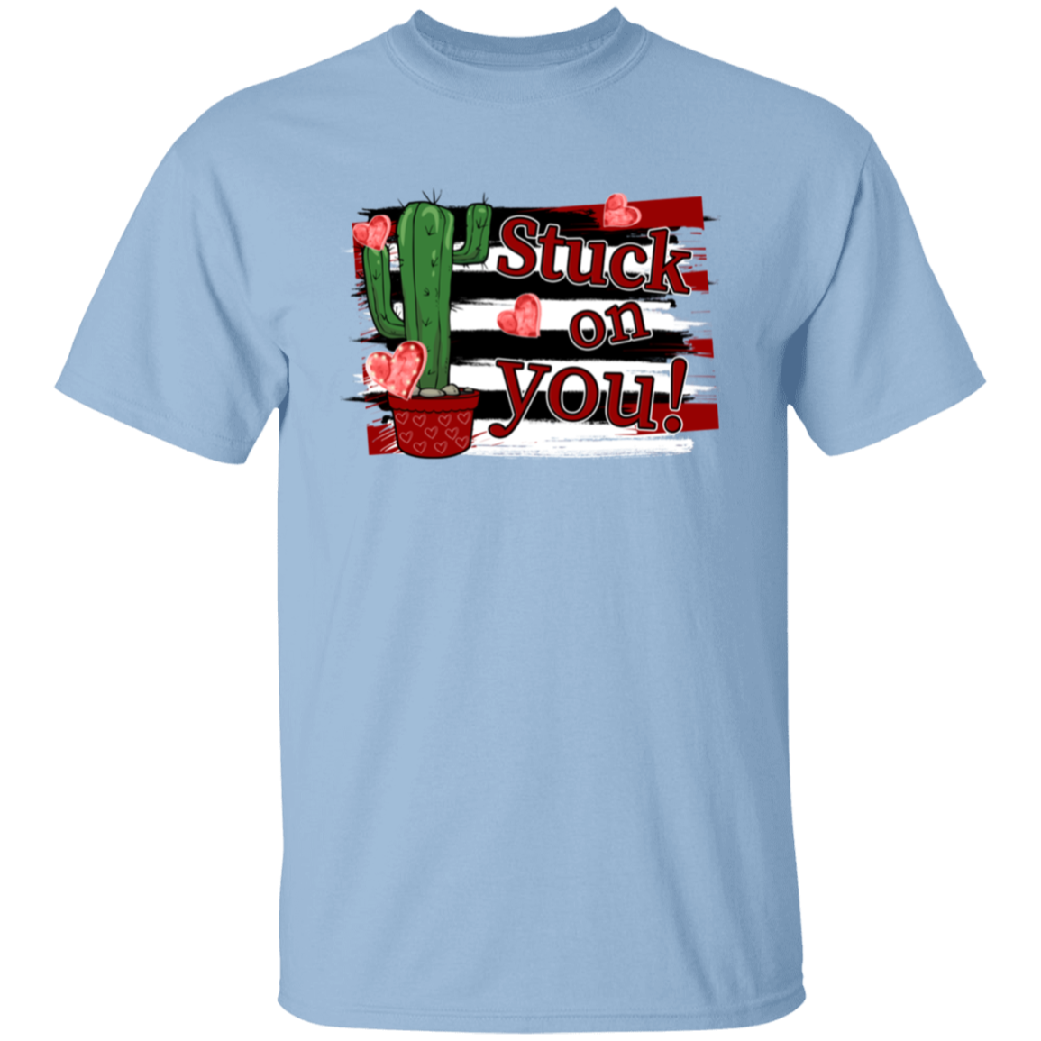 Stuck on you |5.3 oz. T-Shirt
