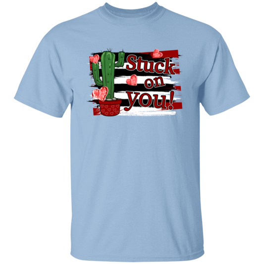 Stuck on you |5.3 oz. T-Shirt