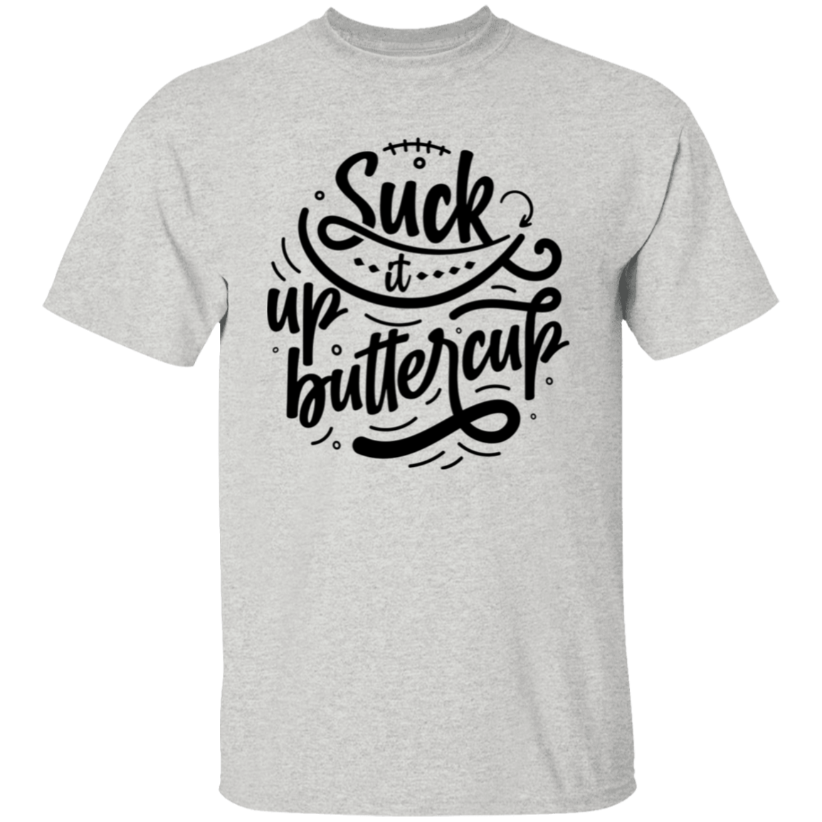 Suck it up |5.3 oz. T-Shirt