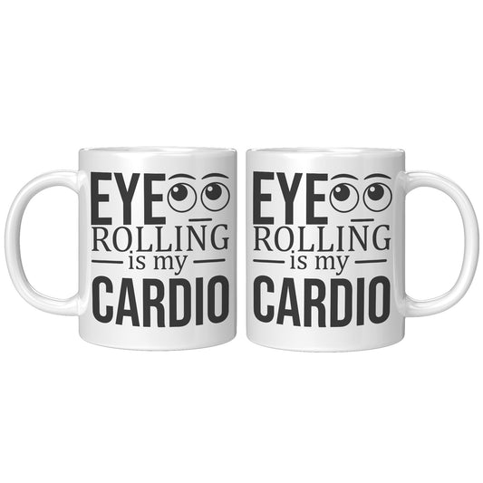 Eye rolling is my cardio