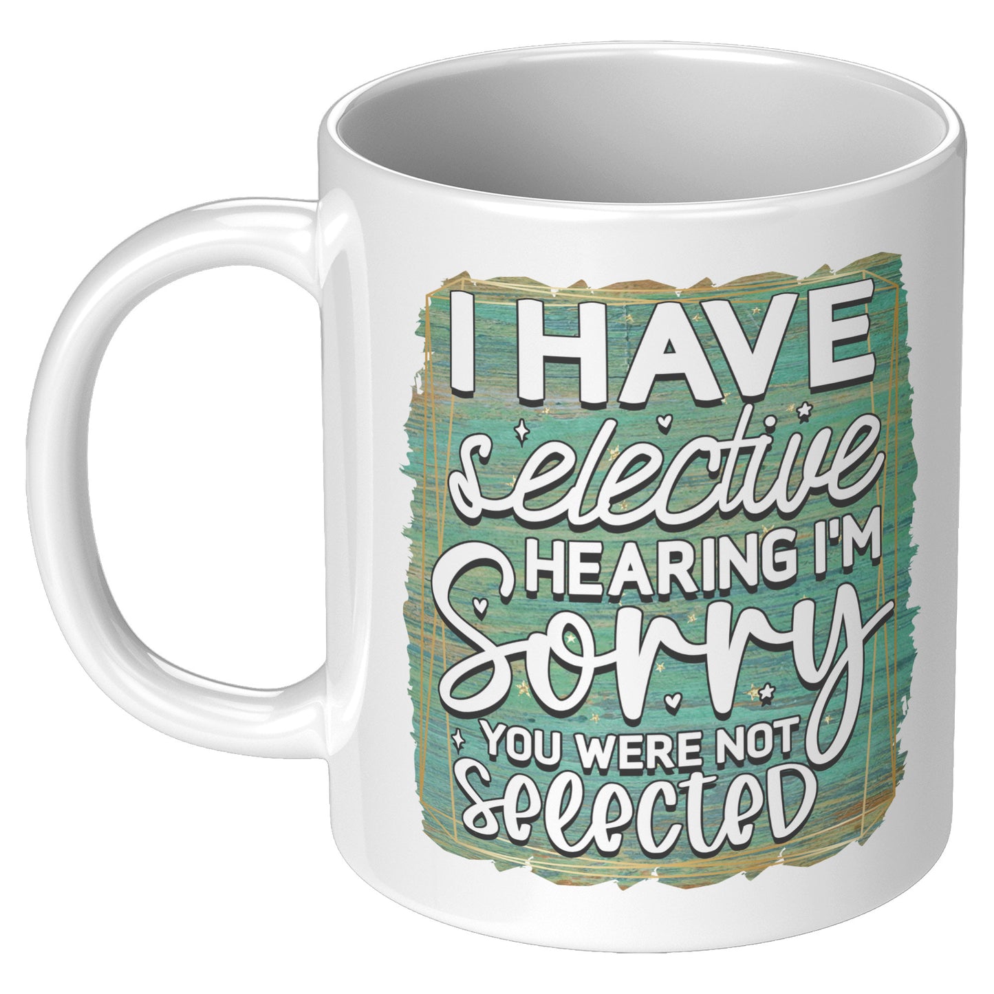 I have selective