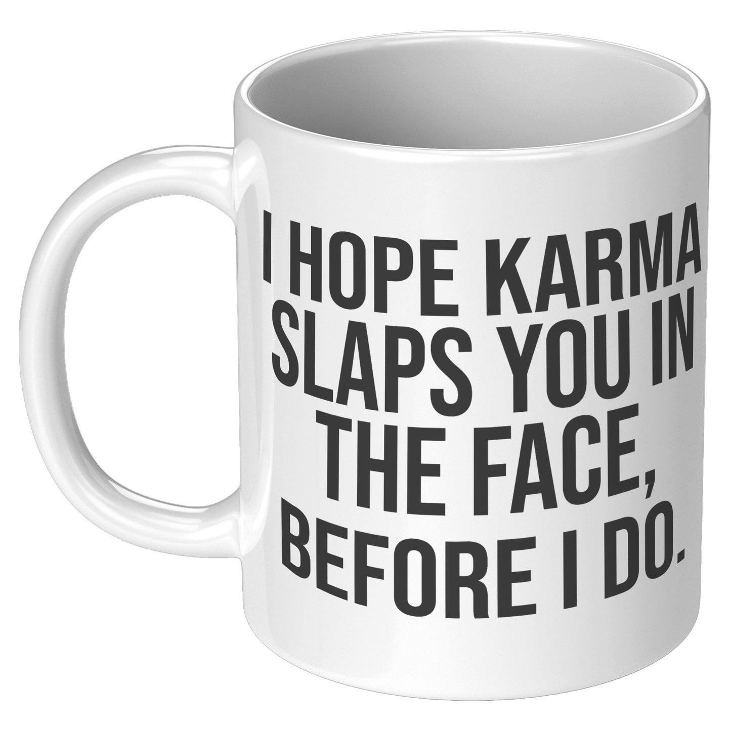 I hope Karma slaps